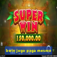 bwin jogo paga mesmo